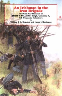 title An Irishman in the Iron Brigade The Civil War Memoirs of James P - photo 1