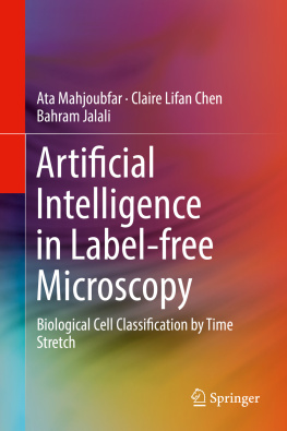 Chen Claire Lifan - Artificial Intelligence in Label-free Microscopy Biological Cell Classification by Time Stretch