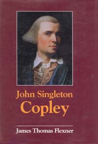 title John Singleton Copley author Flexner James Thomas - photo 1