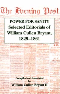 title Power for Sanity Selected Editorials of William Cullen Bryant - photo 1