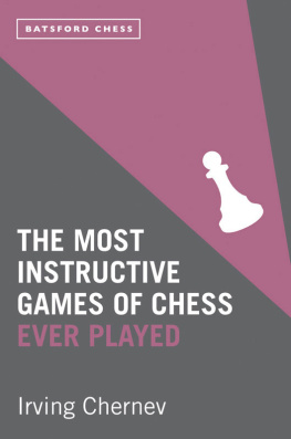 Chernev - The most instructive games of chess ever played: 62 masterpieces of modern chess strategy