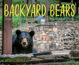 Cherrix - Backyard bears: conservation, habitat changes, and the rise of urban wildlife