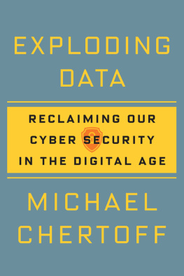 Chertoff - Exploding Data: Reclaiming Our Cyber Security in the Digital Age