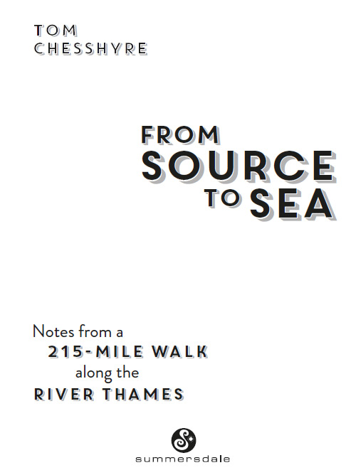 FROM SOURCE TO SEA This edition copyright Tom Chesshyre 2018 First - photo 2