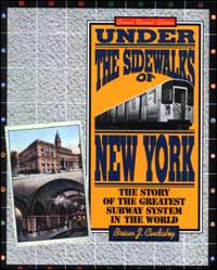 title Under the Sidewalks of New York The Story of the Greatest Subway - photo 1