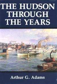 title The Hudson Through the Years author Adams Arthur G - photo 1