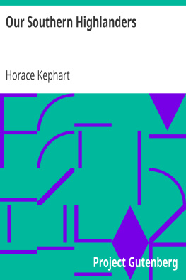 Horace Kephart Our Southern Highlanders
