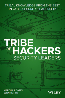 Marcus J. Carey - Tribe of Hackers Security Leaders: Tribal Knowledge from the best in Cybersecurity Leadership