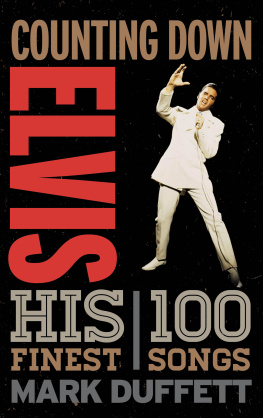 Mark Duffett - Counting Down Elvis: His 100 Finest Songs