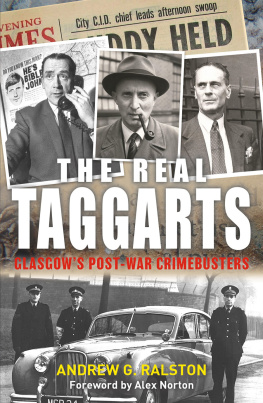 Andrew Ralston - The Real Taggarts: Glasgows Greatest Crimebusters