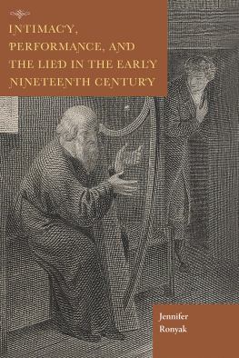 Jennifer Ronyak Intimacy, Performance, and the Lied in the Early Nineteenth Century