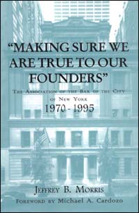 title Making Sure We Are True to Our Founders The Association of the Bar - photo 1