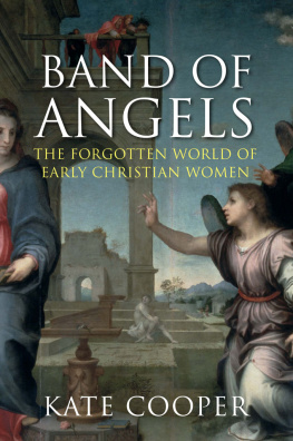 Cooper - Band of angels: the forgotten world of early Christian women