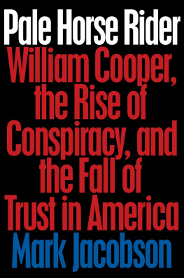 Cooper Milton William - Pale horse rider: William Cooper, the rise of conspiracy, and the fall of trust in America