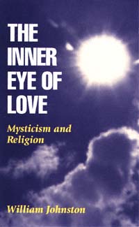 title The Inner Eye of Love Mysticism and Religion author - photo 1