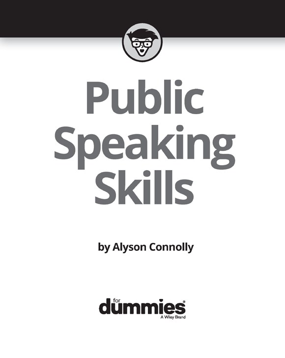 Public Speaking Skills For Dummies Published by John Wiley Sons Inc 111 - photo 2