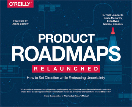 Connors Michael Product roadmapping: a practical guide to prioritizing opportunities, aligning teams, and delivering value to customers and stakeholders