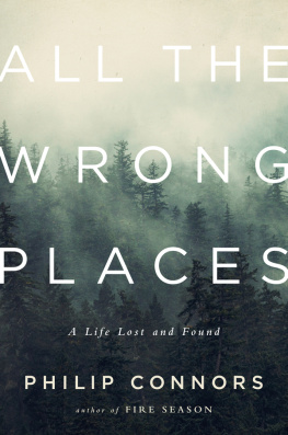 Connors - All the Wrong Places: A Life Lost and Found