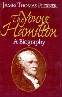 title The Young Hamilton A Biography author Flexner James - photo 1