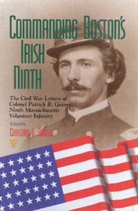 title Commanding Bostons Irish Ninth The Civil War Letters of Colonel - photo 1