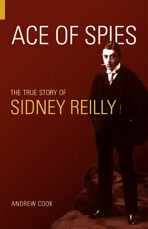 Ace of spies the true story of Sidney Reilly - image 1