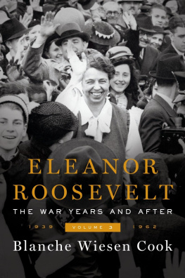 Cook Blanche Wiesen - Eleanor Roosevelt, Volume 3