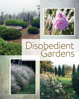 Cooke - Disobedient gardens: landscapes of contrast & contradiction