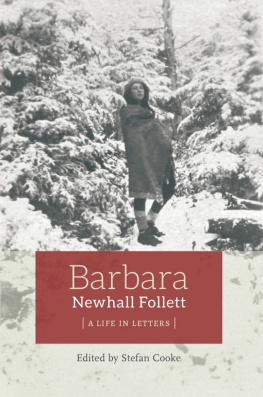 Cooke Stefan Barbara Newhall Follett: a life in letters