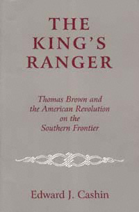 title The Kings Ranger Thomas Brown and the American Revolution On the - photo 1
