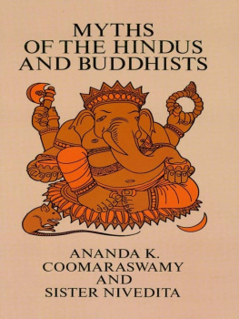 Coomaraswamy Ananda K Myths of the Hindus and Buddhists