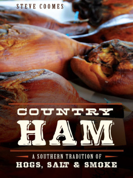 Coomes - Country ham: a southern tradition of hogs, salt & smoke