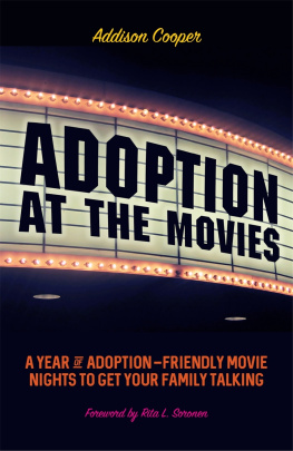 Cooper Addison - Adoption at the movies: a year of adoption friendly movie nights to get your family talking