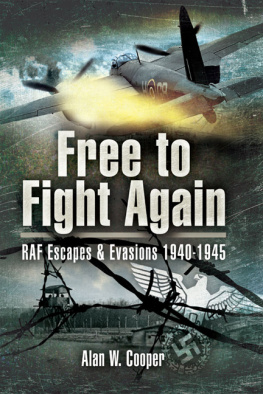 Cooper - Free to fight again: RAF escapes and evasions, 1940-1945