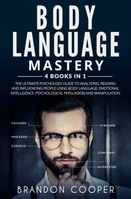 Cooper Body language mastery: 4 books in 1: the ultimate psychology guide to analyzing, reading and influencing people using body language, emotional intelligence, psychological persuasion and manipulation