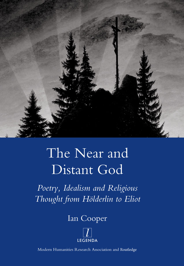 THE NEAR AND DISTANT GOD POETRY IDEALISM AND RELIGIOUS THOUGHT FROM HLDERLIN - photo 1