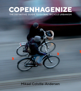 Colville-Andersen - Copenhagenize: The Definitive Guide to Global Bicycle Urbanism