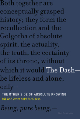 Comay Rebecca - The Dash -- the Other Side of Absolute Knowing: the Other Side of Absolute Knowing