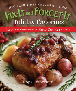 Comerford Hope - Fix-it and forget-it holiday favorites: 150 easy and delicious slow cooker recipes