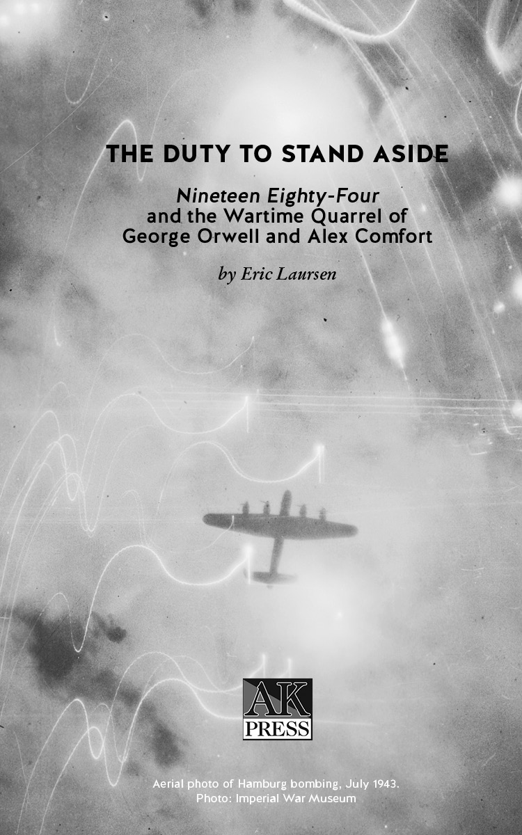 The duty to stand aside Nineteen Eighty-Four and the wartime quarrel of George Orwell and Alex Comfort - image 2