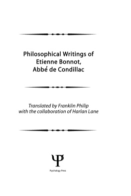 Condillac Etienne Bonnot de Philosophical writings of Etienne Bonnot, abbe de Condillac vol 1