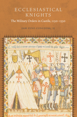 Conedera - Ecclesiastical knights: the military orders in Castile, 1150-1330