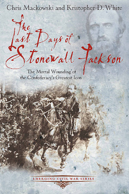 Confederate States of America. Army - The Last Days of Stonewall Jackson