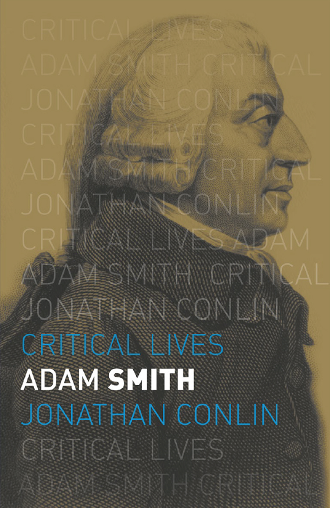 Adam Smith Titles in the series Critical Lives present the work of leading - photo 1