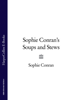 Conran - Sophie Conrans Soups and Stews