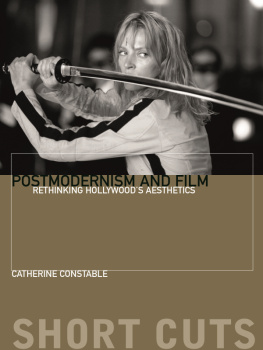 Constable - Postmodernism and film: rethinking Hollywoods aesthestics