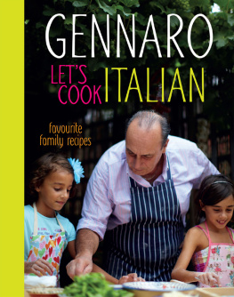 Contaldo - Gennaro: lets cook Italian: favourite family recipes