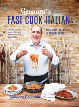 Contaldo - Gennaros fast cook Italian: from fridge to fork in 40 minutes or less