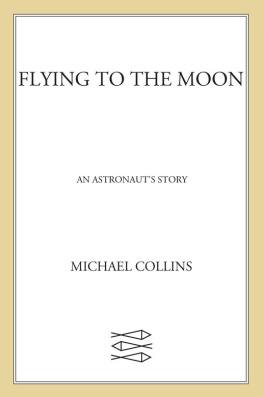 Collins - Flying to the moon: an astronauts story