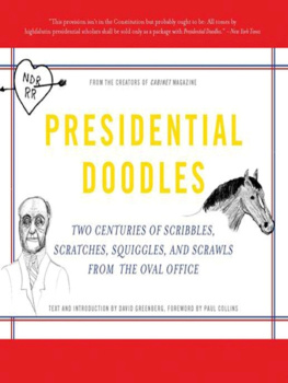 Collins Paul - Presidential doodles: two centuries of scribbles, scratches, squiggles & scrawls from the Oval Office