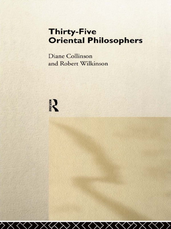Thirty-Five Oriental Philosophers First published 1994 by Routledge 11 New - photo 1